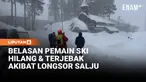 Tim penyelamat berjuang menembus badai salju untuk menyelamatkan pemain ski yang terjebak longsor di California Utara. Enam orang ditemukan selamat, sementara sepuluh lainnya masih hilang di tengah kondisi cuaca ekstrem dan risiko longsor susulan.