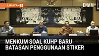 Menkum Bicara Batasan Penggunaan Stiker Bisa Dijerat Pidana di KUHP Baru