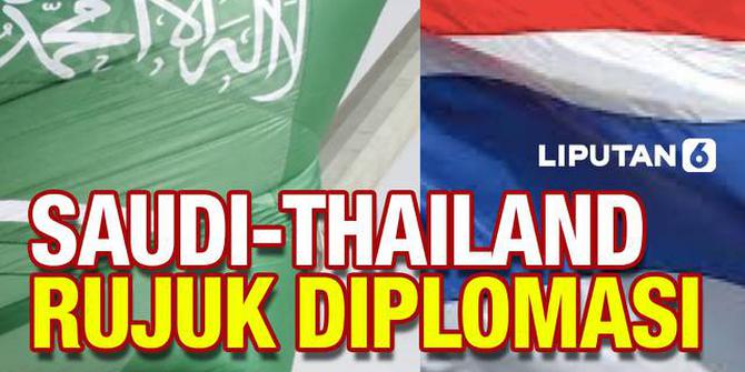 VIDEO: Hubungan Diplomatik Arab Saudi dan Thailand Kembali, Usai Cekcok 30 Tahun