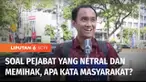 Dalam hitungan hari masa kampanye Pilpres 2024 akan berakhir. Sejumlah pejabat memilih mundur karena terlibat aktif dalam pemilu. Namun, sejumlah pejabat lainnya tetap bertahan dan terang-terangan mendukung salah satu paslon. Lalu seperti apa tanggap...
