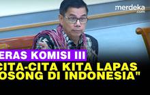VIDEO: Anggota Komisi III Sentil Menteri Yasonna Soal Cita-Cita Penjara di Indonesia