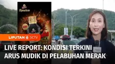 Bagaimana pantauan arus mudik di Pelabuhan Merak, Banten, pagi ini. Kita bergabung dengan rekan Agisha Febila.