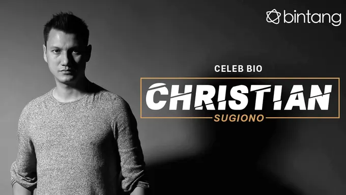 [Bintang] Celeb Bio Christian Sugiono