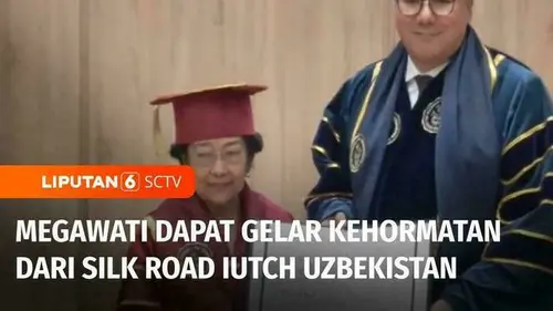 VIDEO: Megawati Soekarnoputri Dapat Gelar Profesor Kehormatan dari Silk Road IUTCH Uzbekistan