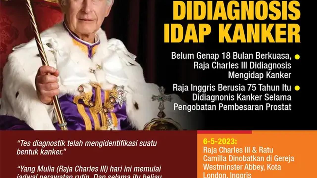 Infografis Raja Charles III Didiagnosis Idap Kanker. (Liputan6.com/Gotri/Abdillah)