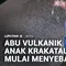 Abu Vulkanik Anak Krakatau Mulai Menyebar