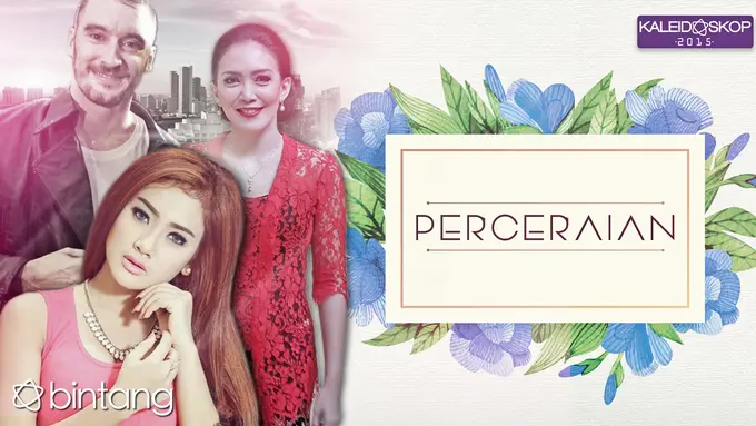 [Bintang] Kaleidoskop Bintang 2015: Perceraian Selebriti (2)