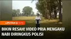 Di tengah bulan suci Ramadan, video seorang pria yang mengaku nabi meresahkan warga Tebing Tinggi, Sumatra Utara. Tak perlu waktu lama, polisi pun menangkap pelaku yang diduga membuat dan menyebarkan video itu ke media sosial.