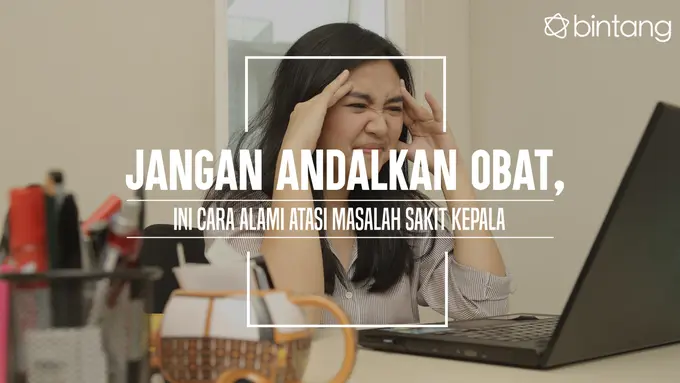 Cara alami atasi sakit kepala. (Foto: Daniel Kampua, Digital Imaging: M. Iqbal Nurfajri/Bintang.com)