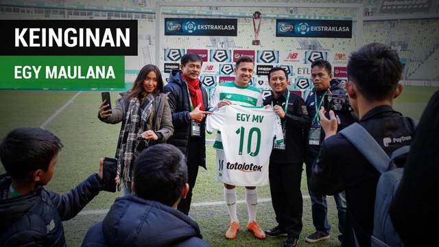 Berita video keinginan Egy Maulana Vikri yang disampaikan saat diperkenalkan klub Polandia, Lechia Gdansk.