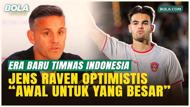 Sambut Era Baru Timnas Indonesia, Jens Raven Optimistis dengan Kepemimpinan John Herdman