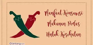 Manfaat Konsumsi Makanan Pedas untuk Kesehatan