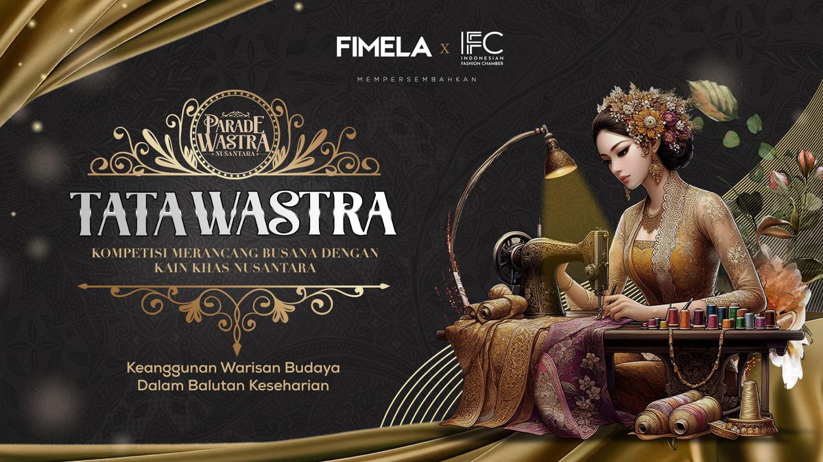 Tata Wastra 2025 Kompetisi Merancang Busana dengan Kain khas Nusantara