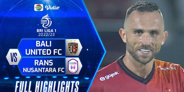 VIDEO: Highlights BRI Liga 1, Bali United Menang Tipis 3-2 Atas RANS Nusantara FC