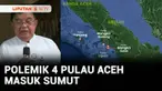 Keputusan Kemendagri memasukkan empat pulau yang sebelumnya wilayah Aceh menjadi bagian Sumatra Utara menuai polemik. Gubernur Aceh sendiri bersikeras empat pulau adalah bagian dari Aceh, sementara Gubernur Sumatra Utara menyerahkan sepenuhnya ke pem...