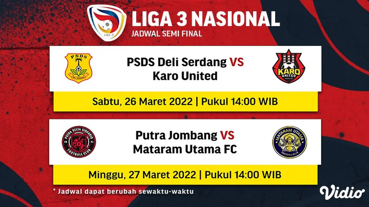 Jadwal Lengkap dan Live Streaming Semifinal Liga 3 Nasional 2022 di Vidio!