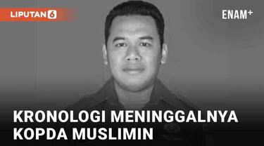 Setelah buron beberapa hari, Kopda Muslimin akhirnya ditemukan meninggal. Ia ditemukan meninggal di rumah orang tuanya di Kendal, Jawa Tengah (28/7/2022). Berikut kronologi yang kami himpun dari berbagai sumber.