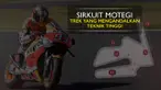 Berita video motion grafis tentang sirkuit Motegi, Jepang, trek yang mengandalkan teknik tinggi para pebalap MotoGP.