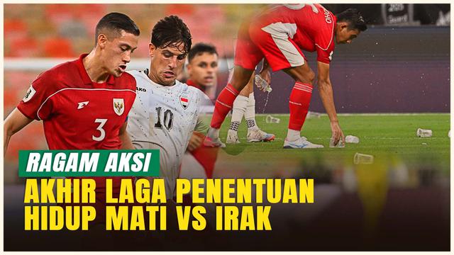 RAGAM AKSI AKHIR LAGA VS IRAK 2