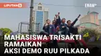 Ratusan Mahasiswa Trisakti Turun ke Jalan Demo Menolak RUU Pilkada