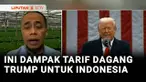 Presiden Amerika Serikat menetapkan tarif impor 32 persen untuk Indonesia. Lantas seperti apa dampaknya untuk Indonesia? Berikut wawancara selengkapnya dengan Ekonom Senior, Dradjad Wibowo.