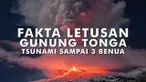 Dunia dikejutkan dengan kabar meletusnya gunung berapi Hunga Tonga-Hunga Ha'apai di kawasan Pasifik.