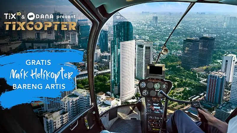 Yuk, Ikutan Kontes #TIXCopter Berhadiah Naik Helikopter Bareng Artis