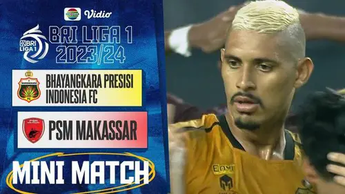 VIDEO: Highlights BRI Liga 1, Bhayangkara FC Tahan Imbang PSM 0-0