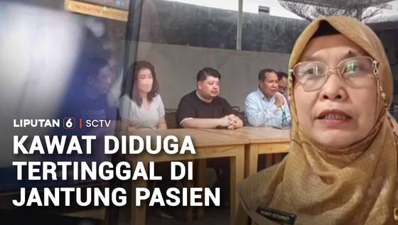 Kawat Diduga Tertinggal di Jantung Pasien, Kok Bisa?