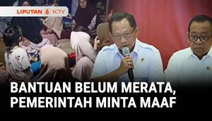 Menteri Dalam Negeri, Tito Karnavian menyadari bantuan dari Pemerintah belum sepenuhnya merata dan menjangkau seluruh korban bencana Sumatra. Pemerintah pun meminta maaf dan berterimakasih kepada semua pihak yang telah ikut membantu para korban.