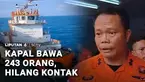 Kapal yang membawa 243 orang, dilaporkan hilang kontak di perairan Laut Jawa. Hingga Minggu siang, tim SAR sudah menemukan puluhan penumpang kapal yang terdampar di laut.