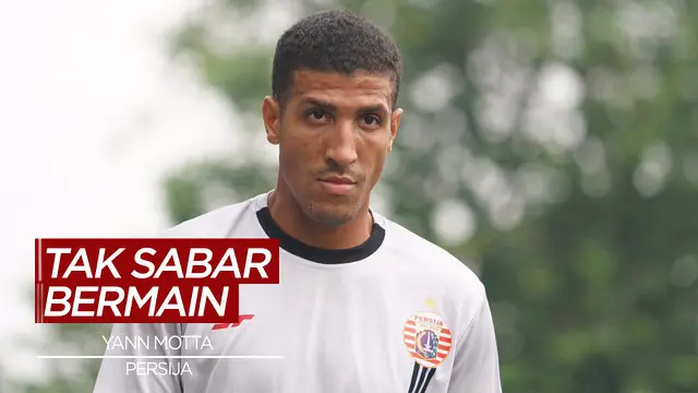 VIDEO: Yann Motta Sudah Tidak Sabar Bermain dengan Persija