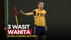 Berita video tiga wasit wanita akan memimpin laga di Piala Dunia Qatar 2022.