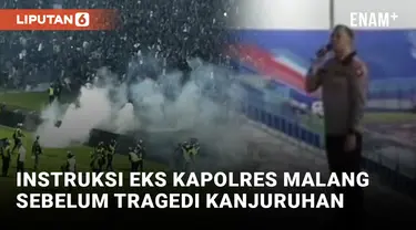 Viral! Video Instruksi Eks Kapolres Malang Sebelum Tragedi Kanjuruhan