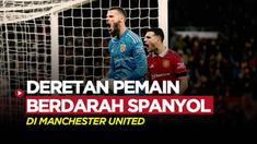 Berita Motion grafis deretan pemain berdarah Spanyol yang pernah bela Manchester United. Kini, hanya tersisa David de Gea di dalam tubuh Setan Merah.