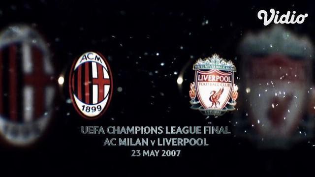 Berita Video Flashback Liga Champions, Pembalasan Dendam AC Milan Saat Kembali Jumpa Liverpool di Final