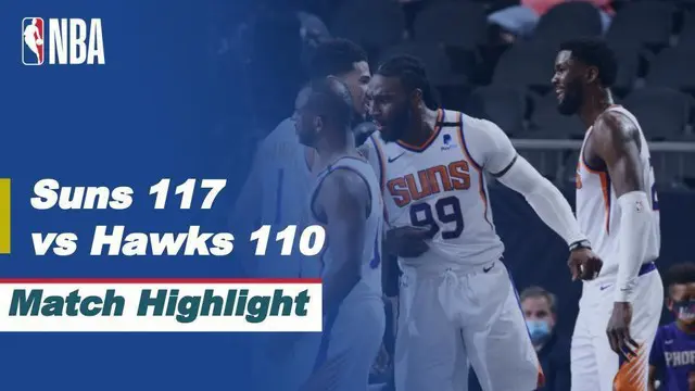 VIDEO: Highlights NBA, Phoenix Suns Bungkam Atlanta Hawks 117-110