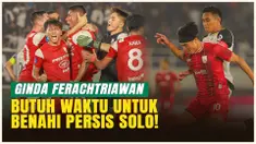 Ginda Ferachtriawan Blak-blakan Soal Perbaikan Persis Solo: &lsquo;Butuh Waktu dan Kesabaran