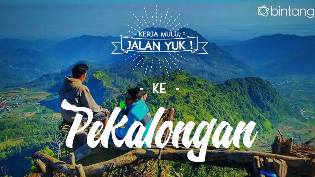 [Bintang] Kerja Mulu, Jalan Yuk!