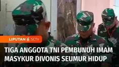 Majelis Hakim Pengadilan Militer II-08 Jakarta, menjatuhkan hukuman penjara seumur hidup bagi Paspampres dan dua anggota TNI lain dalam kasus pembunuhan penjual kosmetik, Imam Masykur.