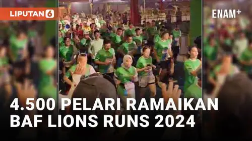 VIDEO: Keseruan BAF Lions Run 2024 Bersama 4.500 Lebih Pelari