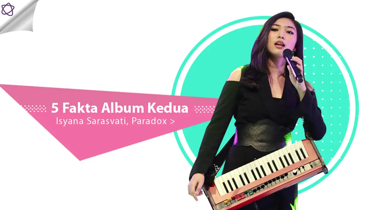 [Bintang] 5 Fakta Album Kedua Isyana Sarasvati, Paradox