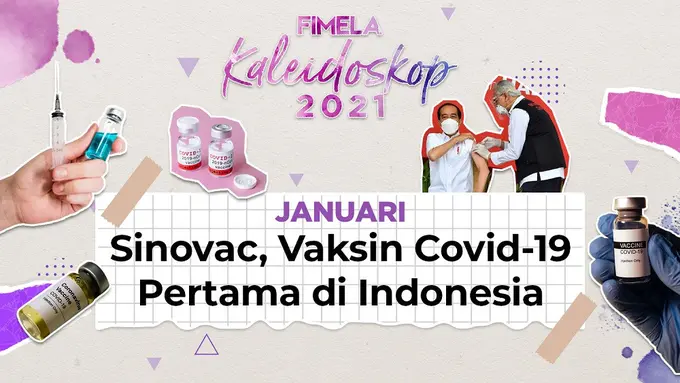 Fimela Highlight Januari 2021: Sinovac, Vaksin Covid-19 Pertama di Indonesia