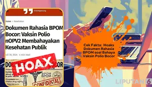 Cek Fakta: Hoaks Dokumen Rahasia BPOM soal Bahaya Vaksin Polio Bocor