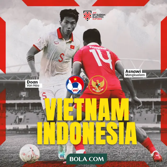 Piala AFF - Vietnam Vs Timnas Indonesia - Doan Van Hau Vs Asnawi Mangkualam