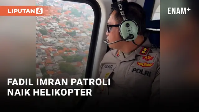Fadil Imran Patroli Naik Helikopter