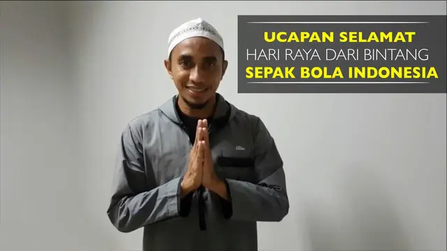 Ucapan Selamat Hari Raya dari Bintang Sepak Bola Indonesia