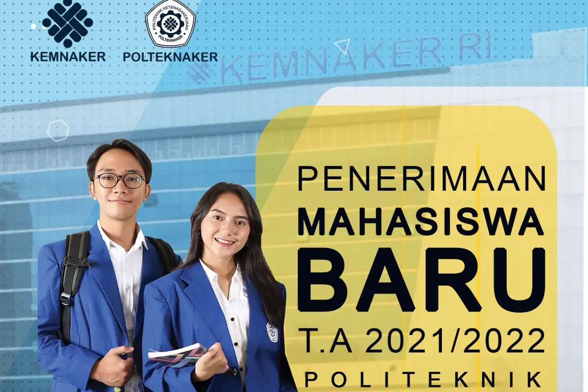Polteknaker Buka Penerimaan Mahasiswa Baru 2021/2022.