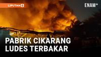 VIDEO: Pabrik Tekstil Di Cikarang Ludes Terbakar!
