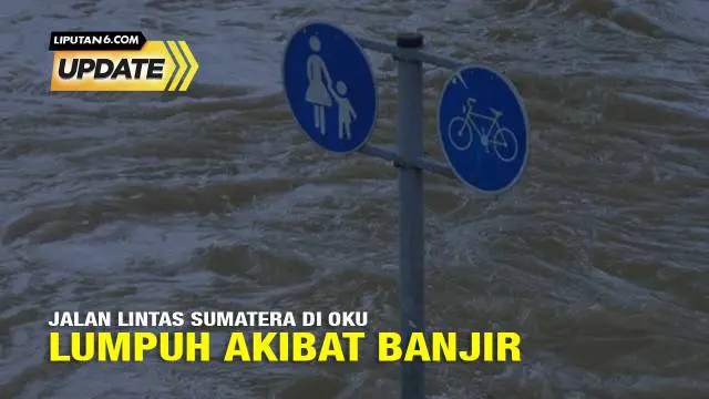 Banjir setinggi 1,5 meter merendam jalan lintas Sumatera (Jalinsum) di Desa Tanjung Dalam, Kabupaten Ogan Komering Ulu (OKU), Sumatera Selatan, hingga membuat jalan tersebut lumpuh total.